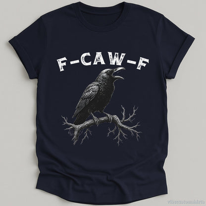 T-Shirt Navy / S F Caw F Funny Crow Shirt