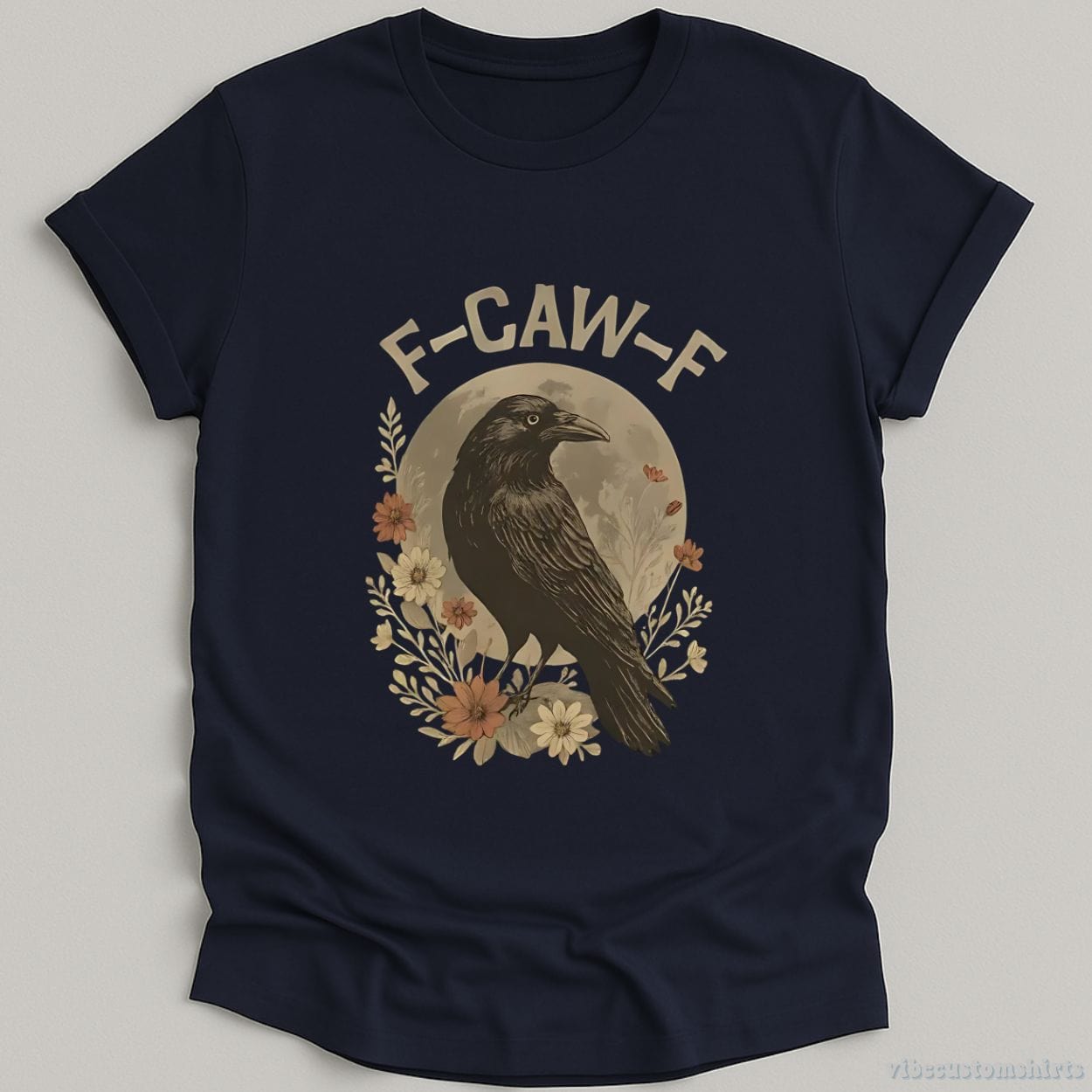 T-Shirt Navy / S F Caw F Raven Funny Saying Shirt