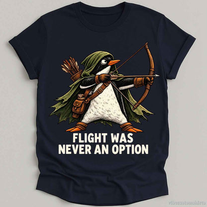 T-Shirt Navy / S Flight Was Never An Option Fighter Penguin Shirt