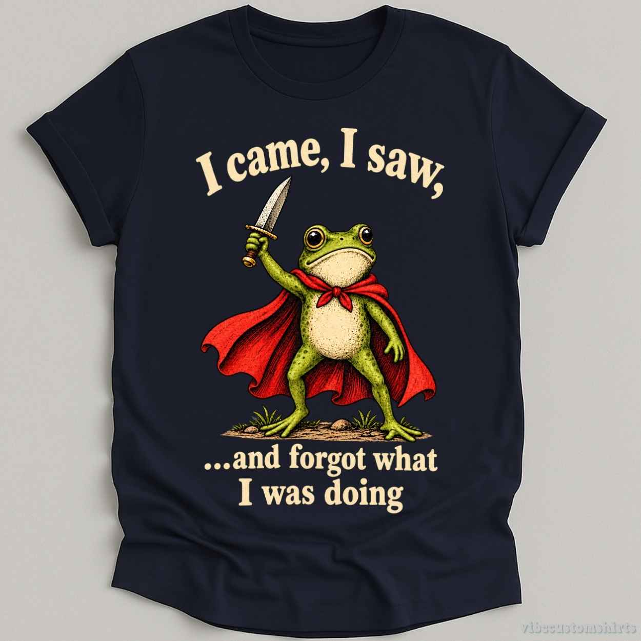 T-Shirt Navy / S I Came I Saw And Forgot What I Was Doing Frog Shirt