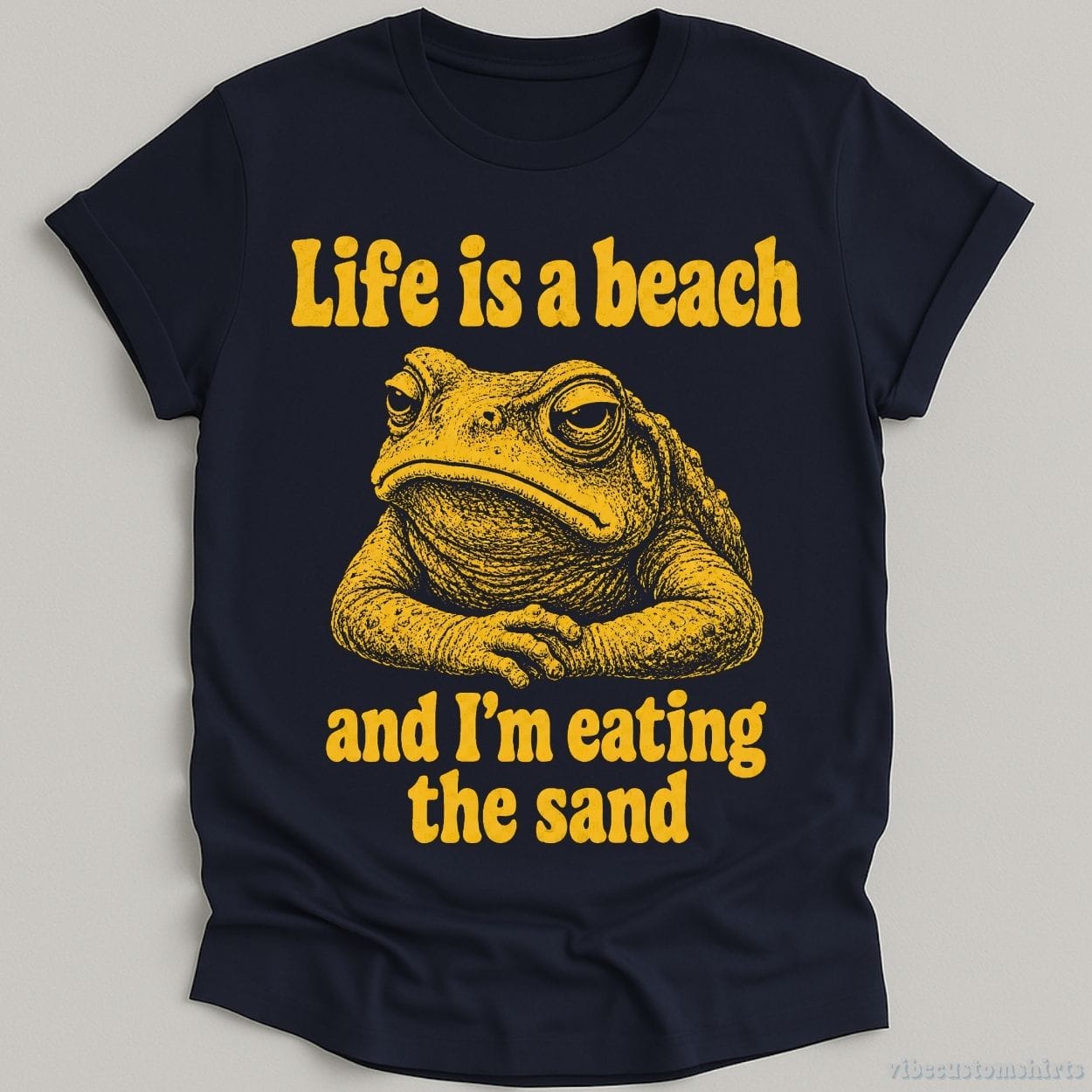 T-Shirt Navy / S Life is a Beach and I'm Eating The Sand Frog Shirt