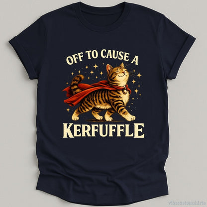 T-Shirt Navy / S Off To Cause A Kerfuffle Funny Cat Shirt