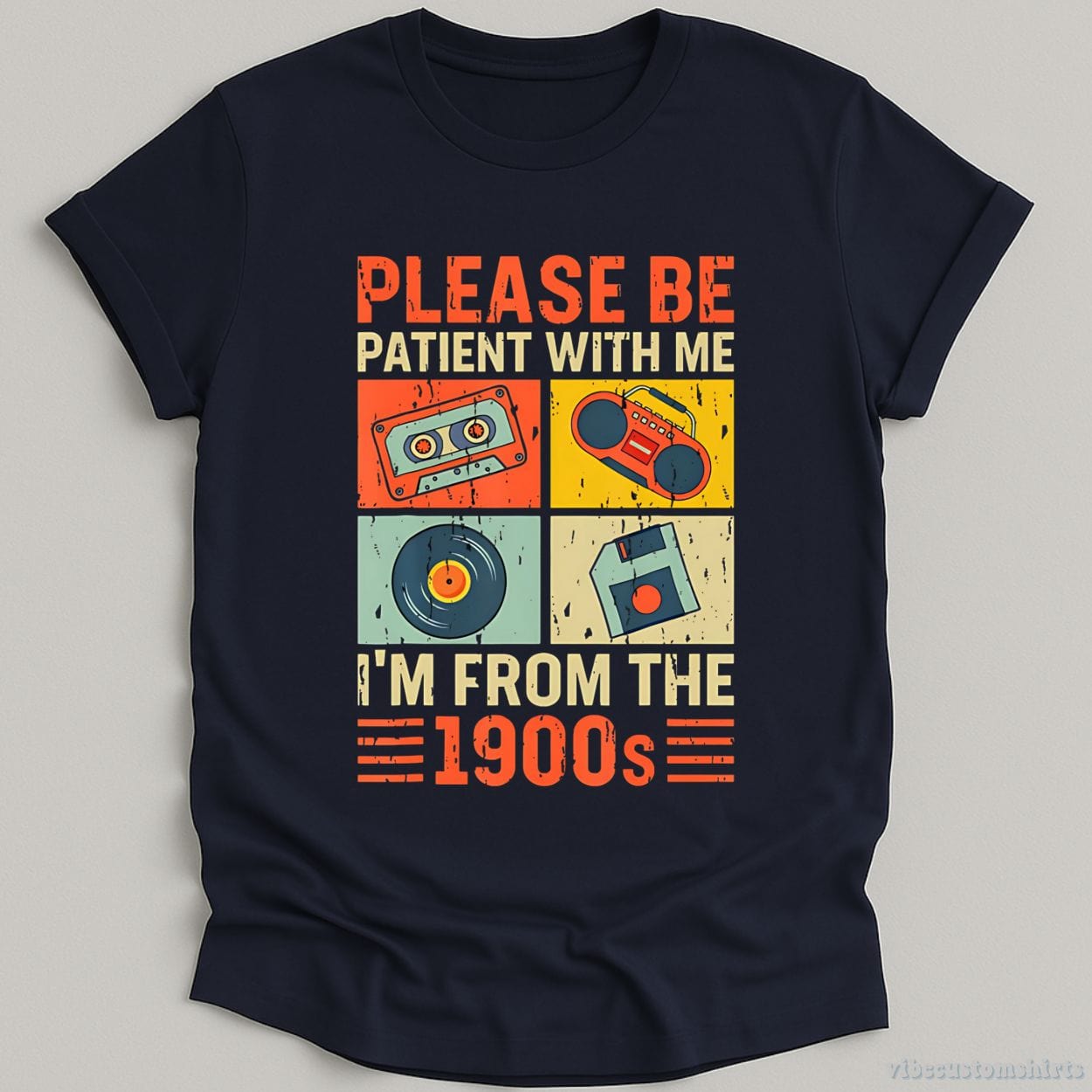 T-Shirt Navy / S Please Be Patient With Me I'm From The 1900s Retro Shirt
