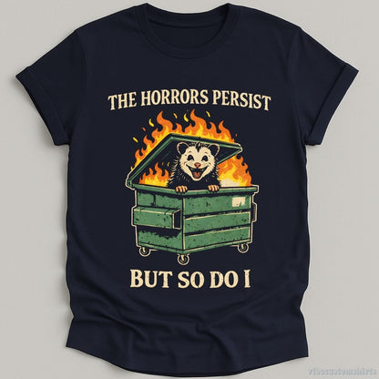 T-Shirt Navy / S The Horrors Persist So Do I Possum Shirt
