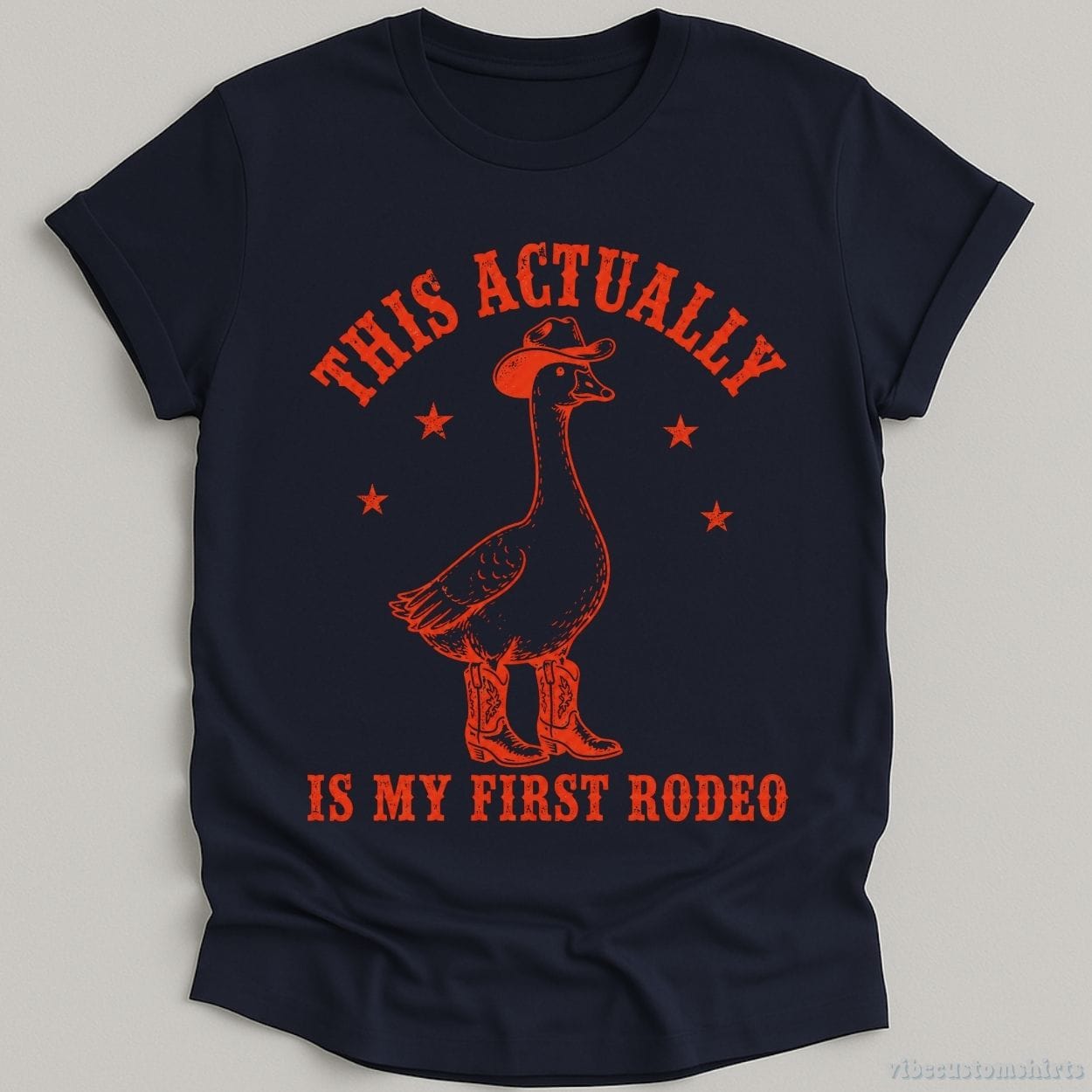 T-Shirt Navy / S This Actually is My First Rodeo Cowboy Goose Shirt