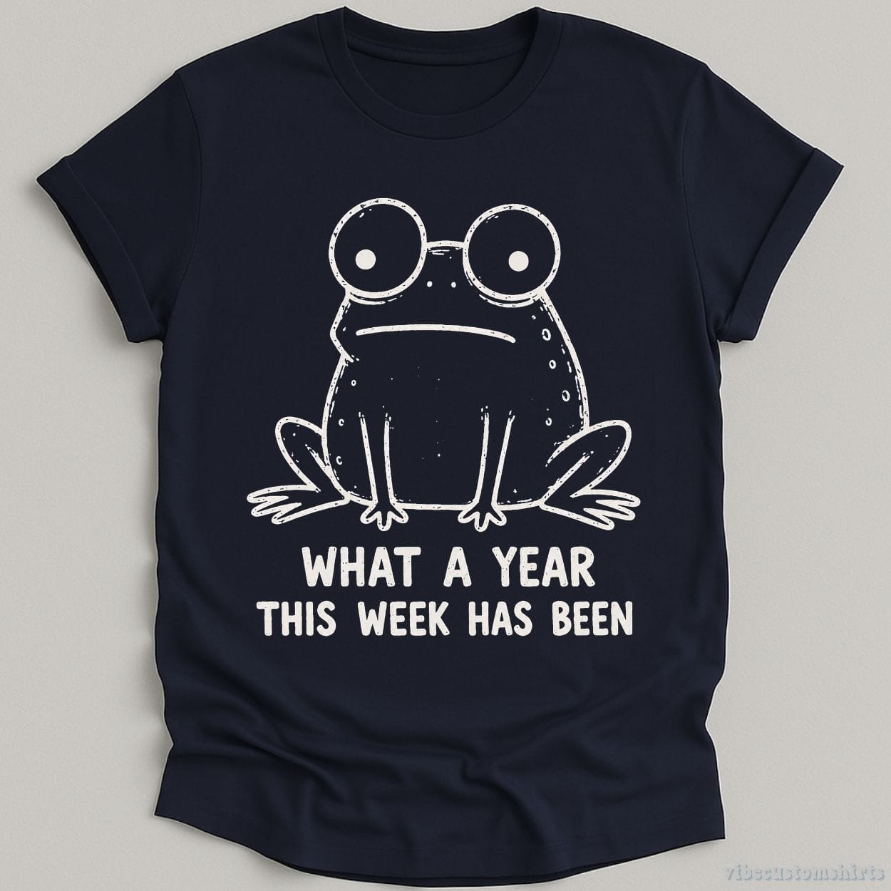T-Shirt Navy / S What A Year This Week Has Been Vintage Frog Shirt