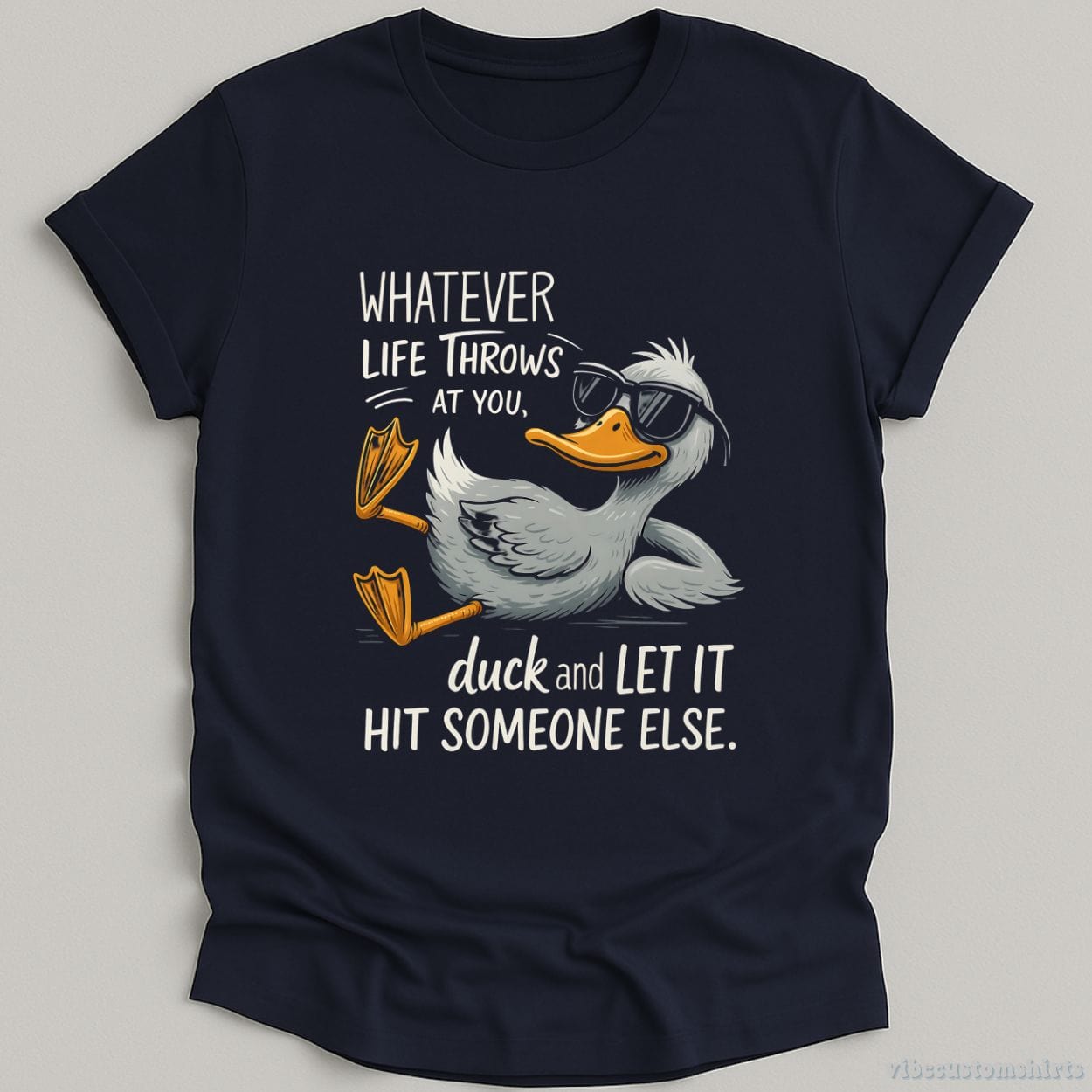 T-Shirt Navy / S Whatever Life Throws At You Funny Duck Shirt