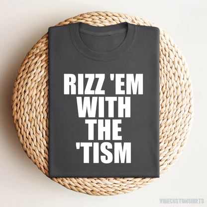 T-Shirt Rizz Em With The Tism Vintage Style Unisex Shirt