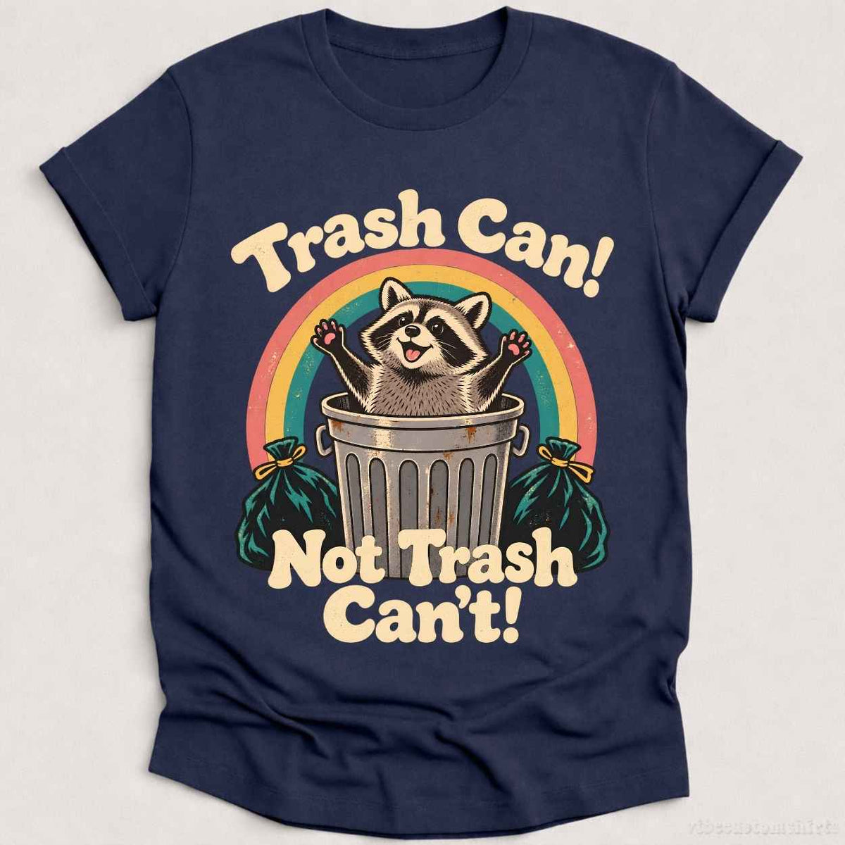 T-Shirt S / Heather Navy Trash Can Not Trash Can't Raccoon Shirt