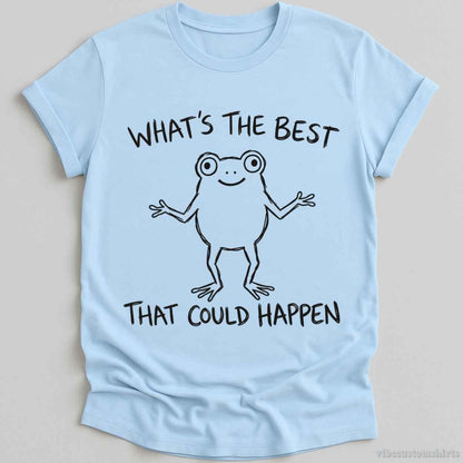 T-Shirt S / Light Blue What's The Best That Could Happen Frog Shirt