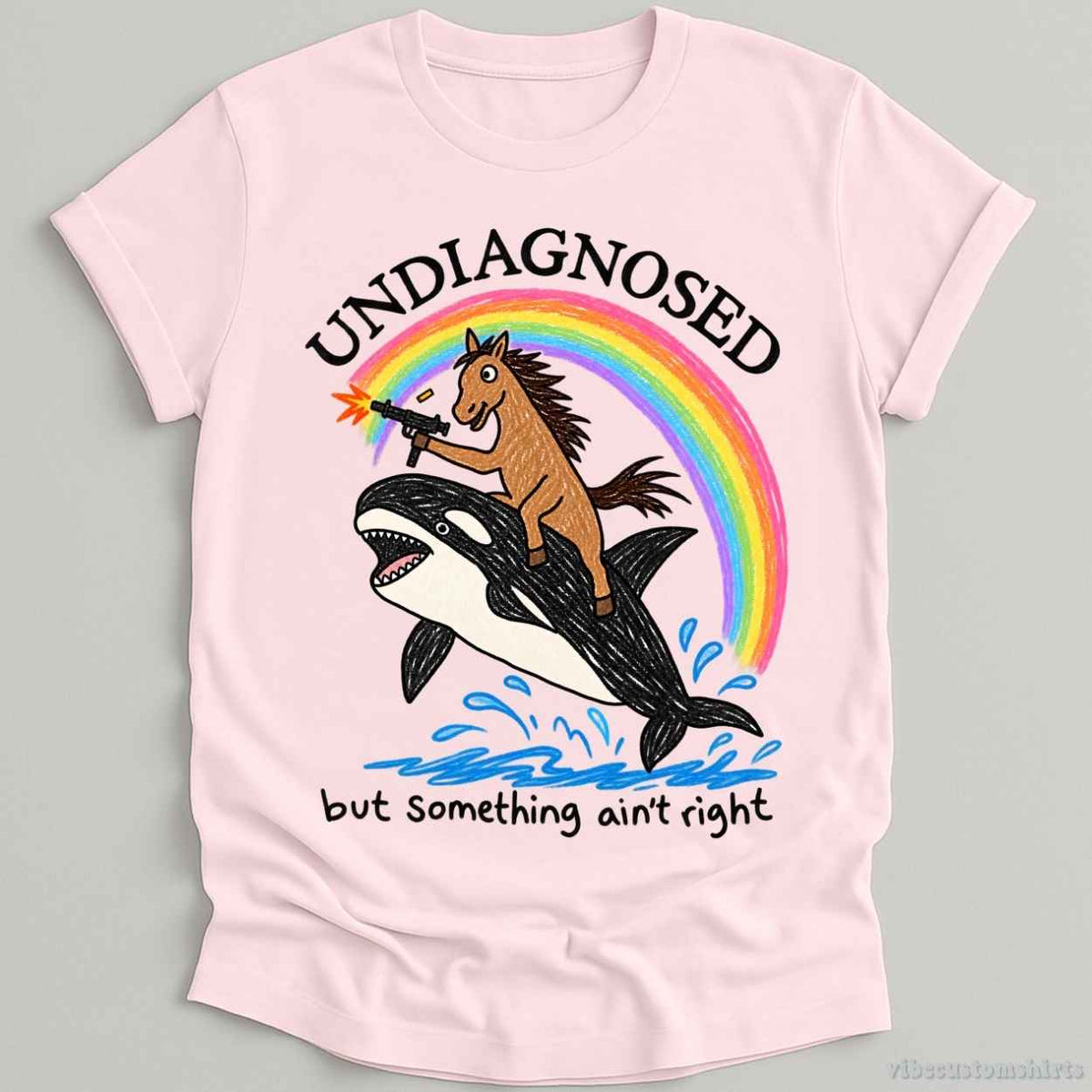 T-Shirt S / Light Pink Undiagnosed But Something Ain't Right Sarcastic Shirt