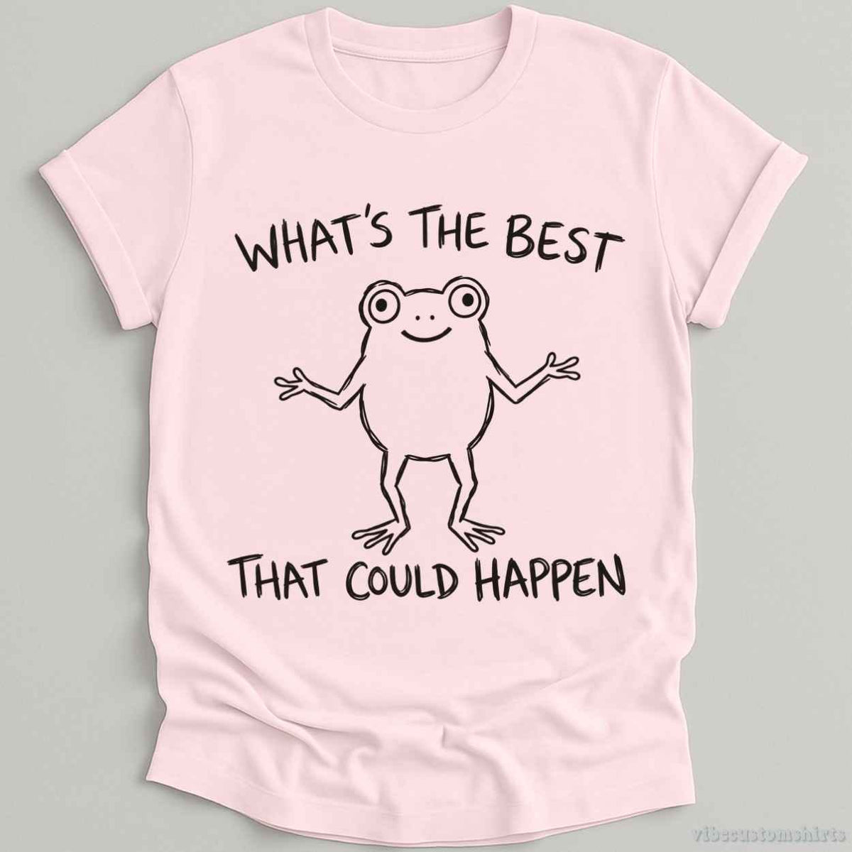 T-Shirt S / Light Pink What's The Best That Could Happen Frog Shirt