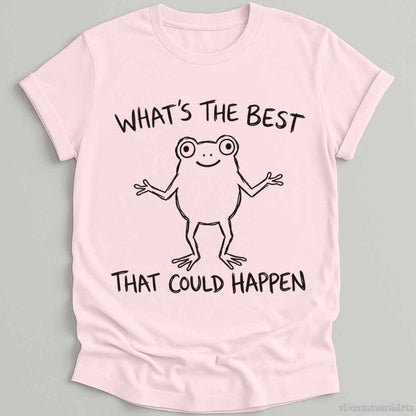 T-Shirt S / Light Pink What's The Best That Could Happen Frog Shirt
