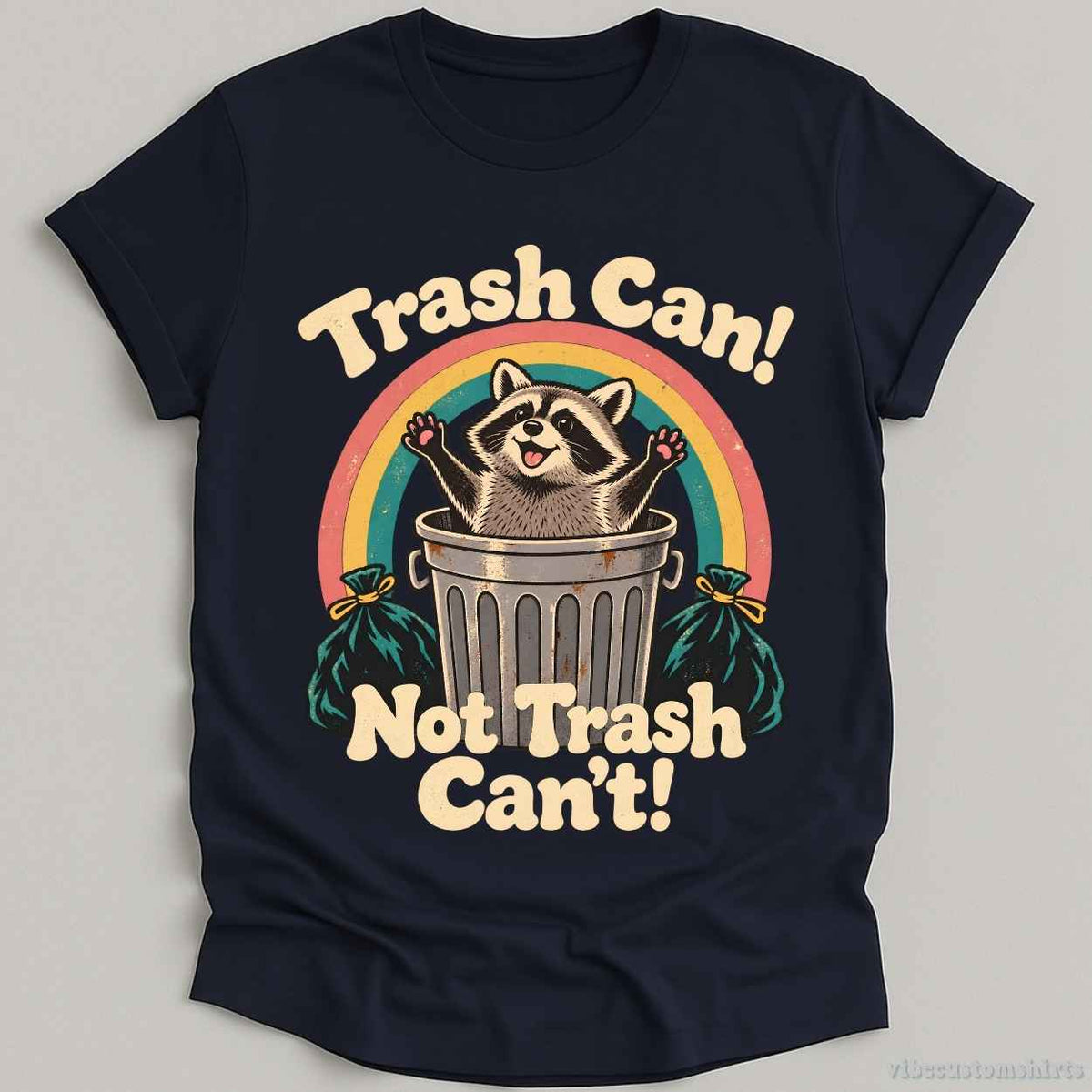 T-Shirt S / Navy Trash Can Not Trash Can't Raccoon Shirt