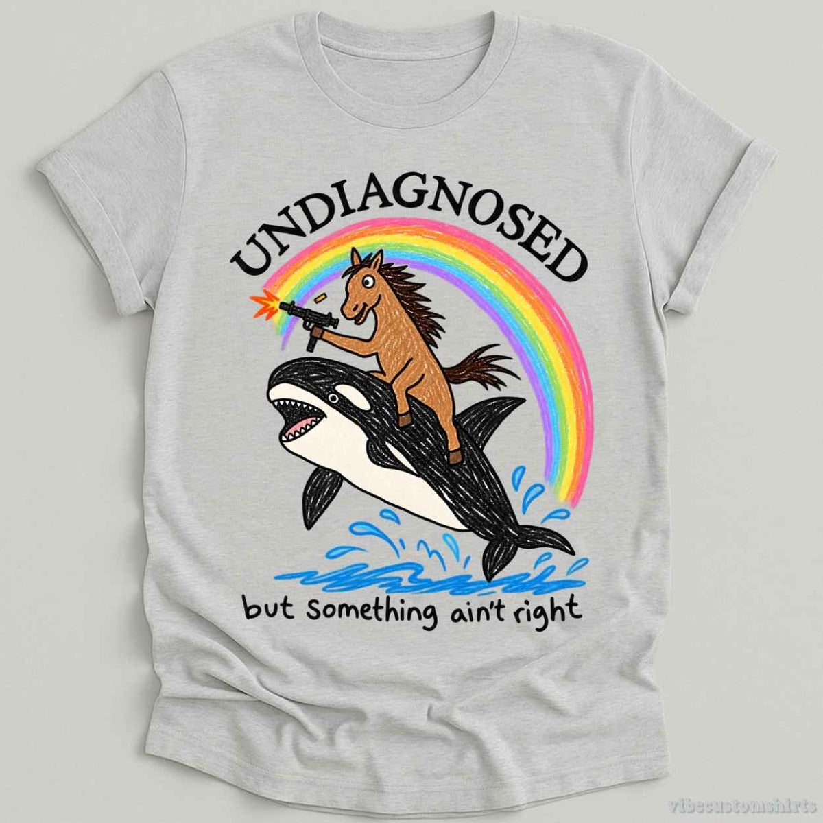 T-Shirt S / Sport Grey Undiagnosed But Something Ain't Right Sarcastic Shirt