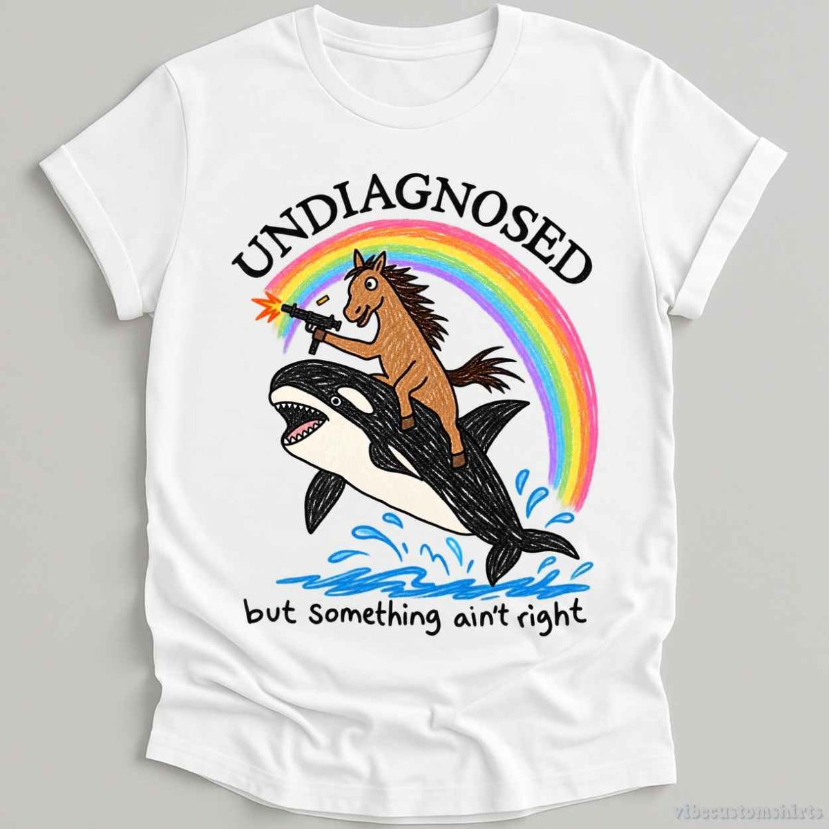 T-Shirt S / White Undiagnosed But Something Ain't Right Sarcastic Shirt