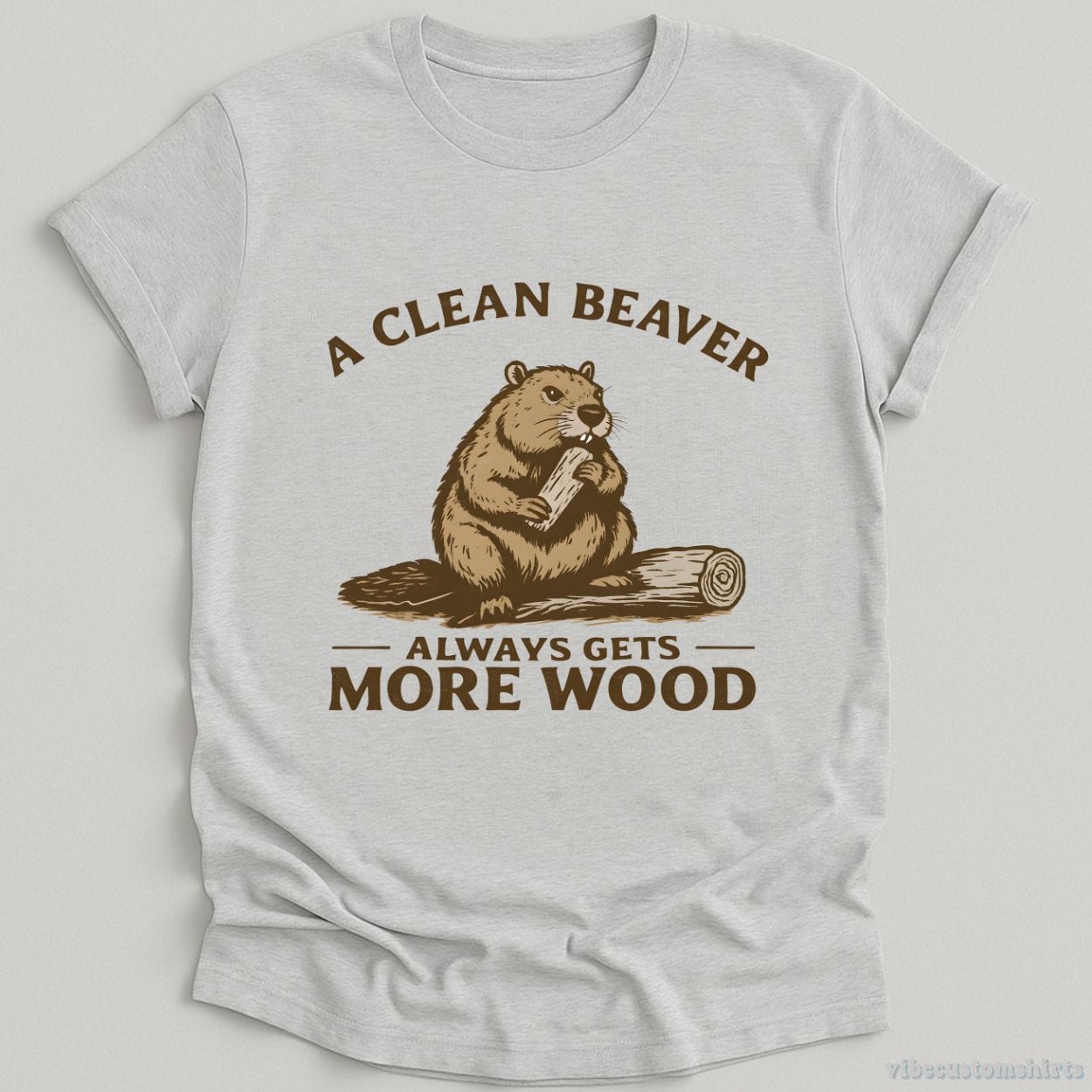 T-Shirt Sport Grey / S A Clean Beaver Always Gets More Wood Funny Humor Shirt