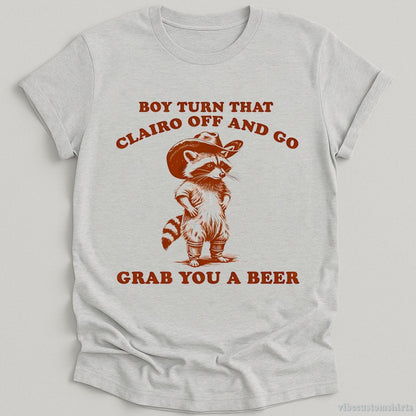 T-Shirt Sport Grey / S Boy Turn That Clairo Off Western Cowboy Raccoon Shirt