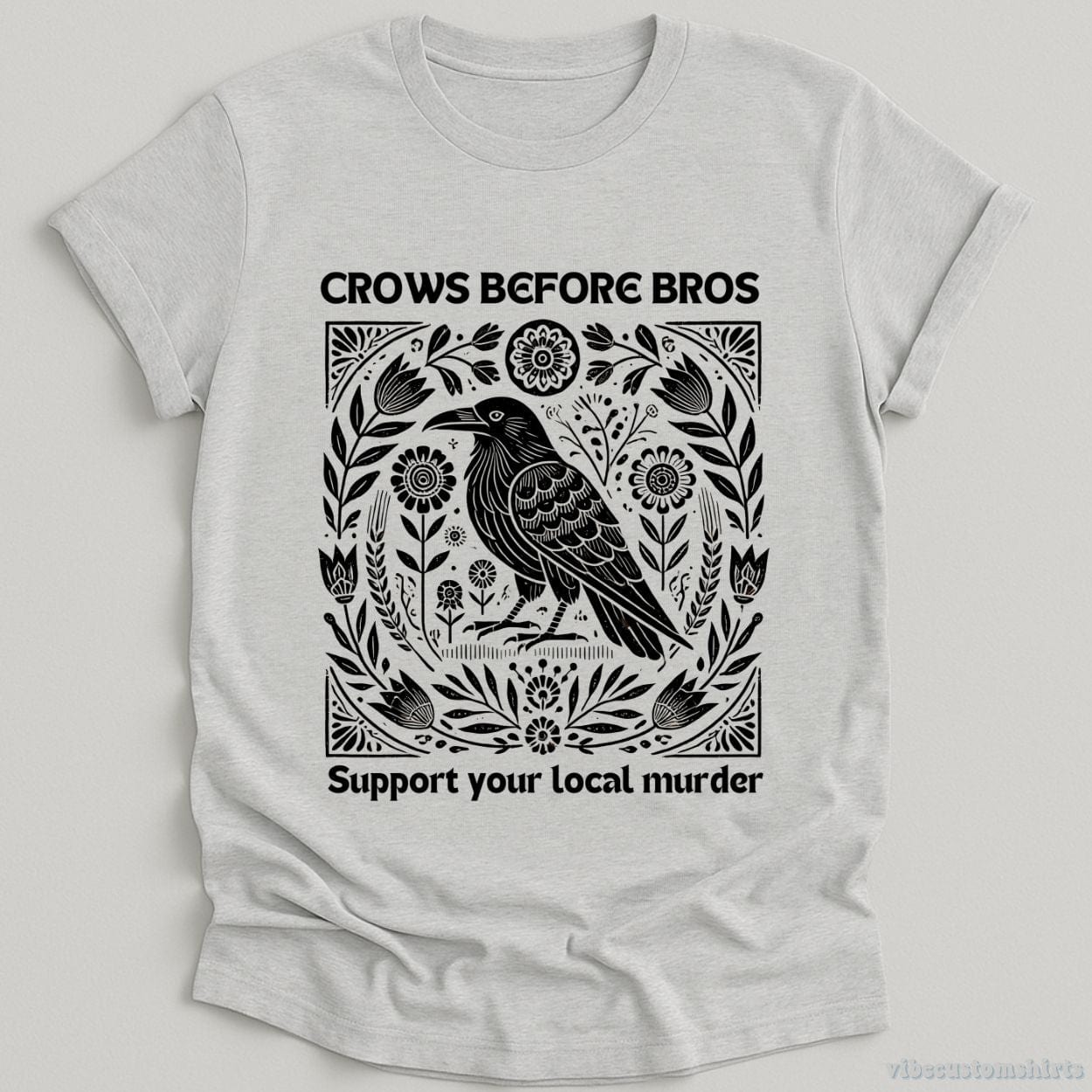 T-Shirt Sport Grey / S Crows Before Bros Support Your Local Murder Vintage Shirt