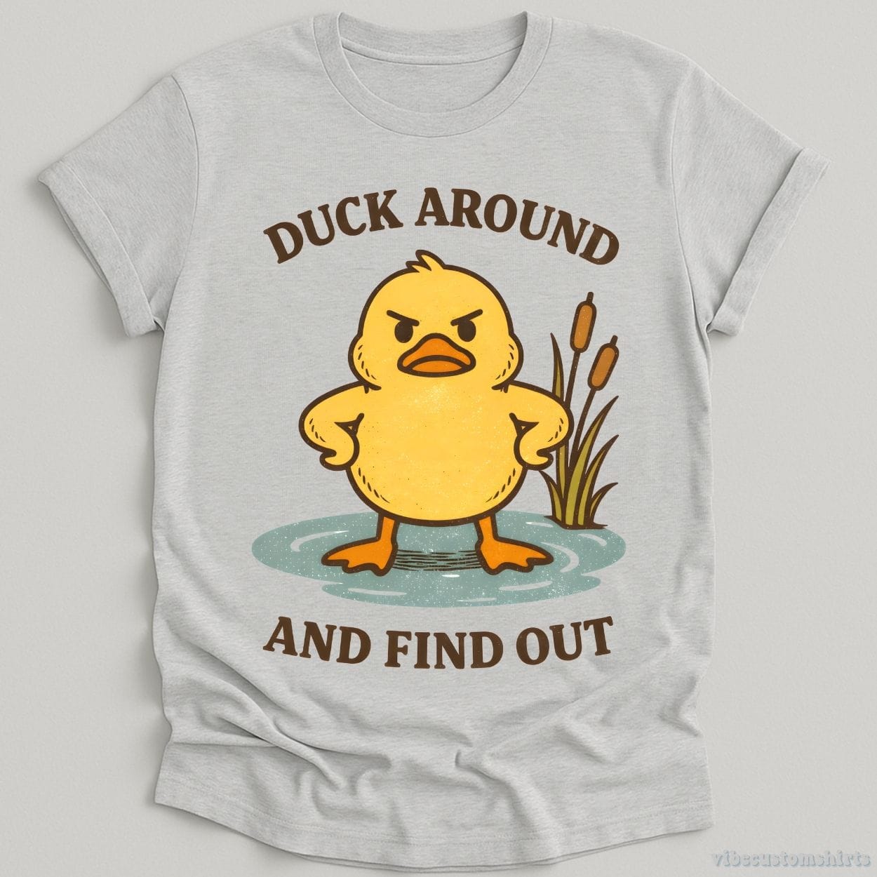 T-Shirt Sport Grey / S Duck Around and Find Out Shirt