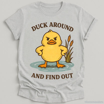 T-Shirt Sport Grey / S Duck Around and Find Out Shirt
