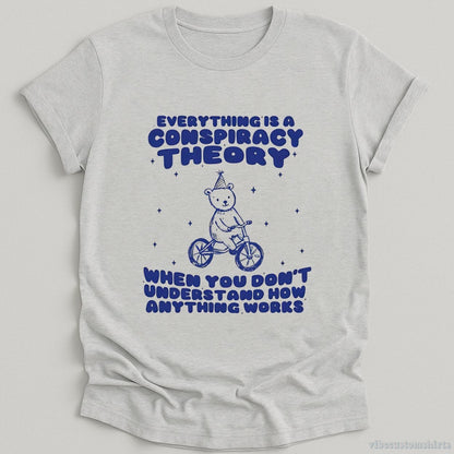 T-Shirt Sport Grey / S Everything Is A Conspiracy Theory Shirt