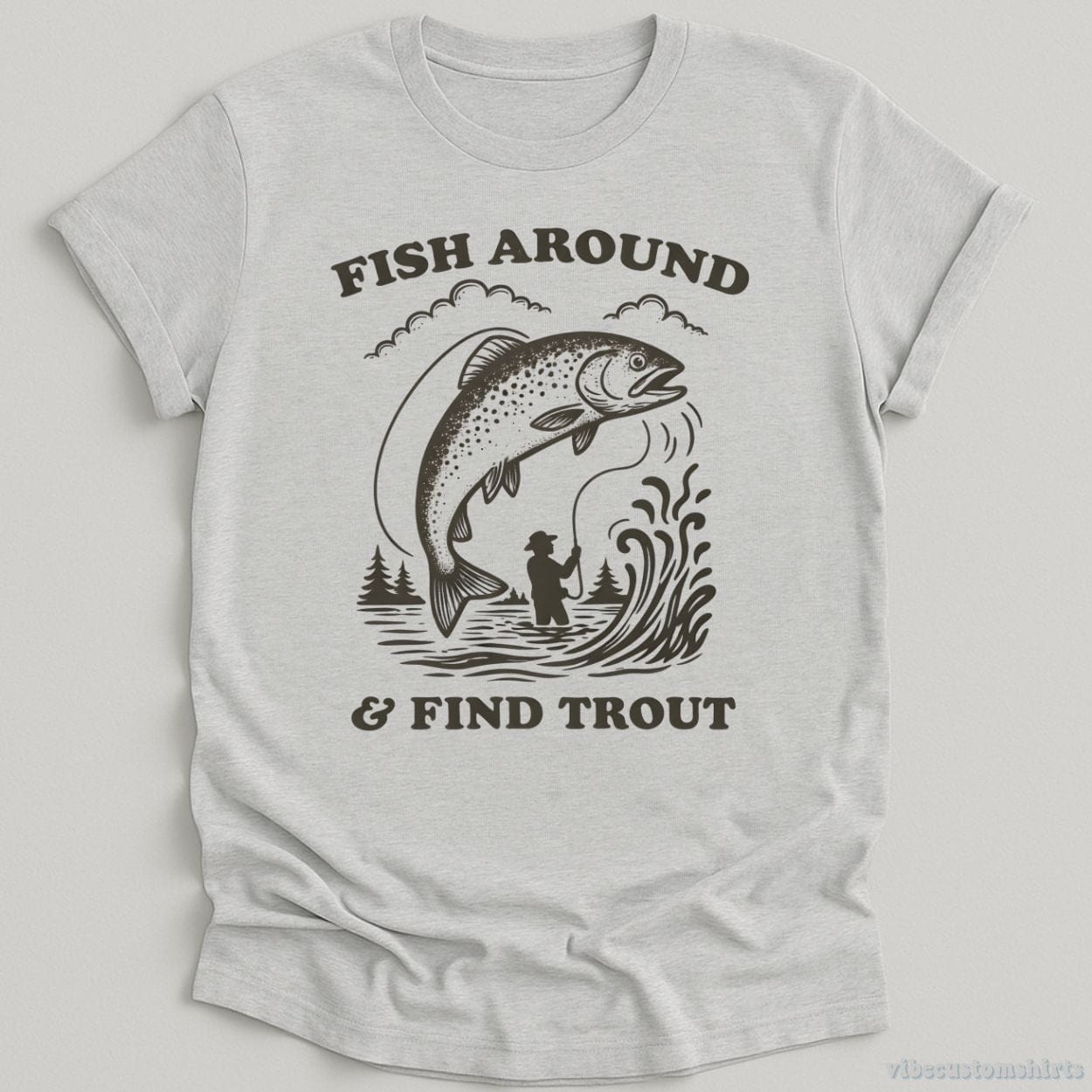 T-Shirt Sport Grey / S Fish Around And Find Trout Shirt