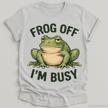 T-Shirt Sport Grey / S Frog Off I'm Busy Sarcastic Frog Shirt