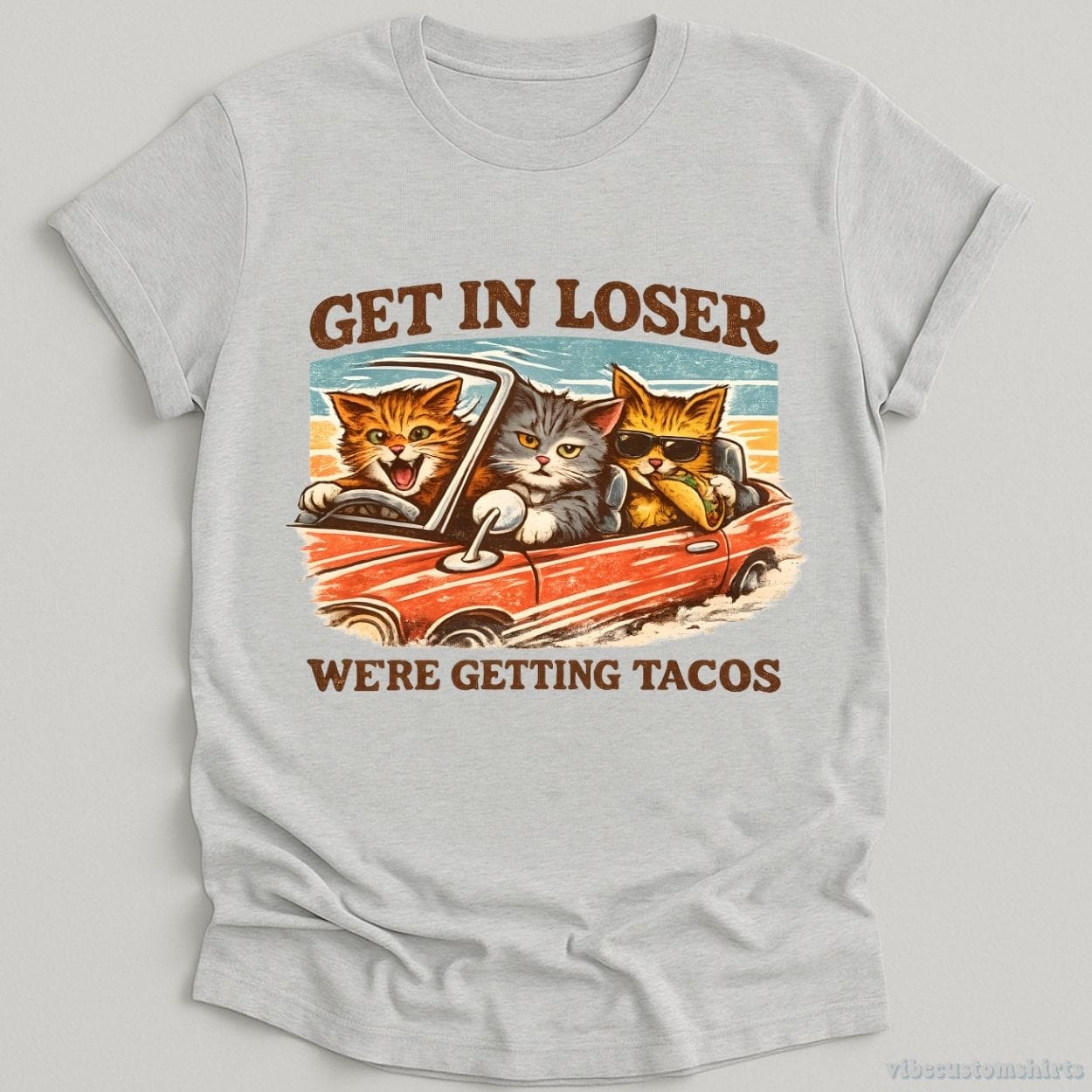 T-Shirt Sport Grey / S Get in Loser We're Getting Tacos Cats Shirt