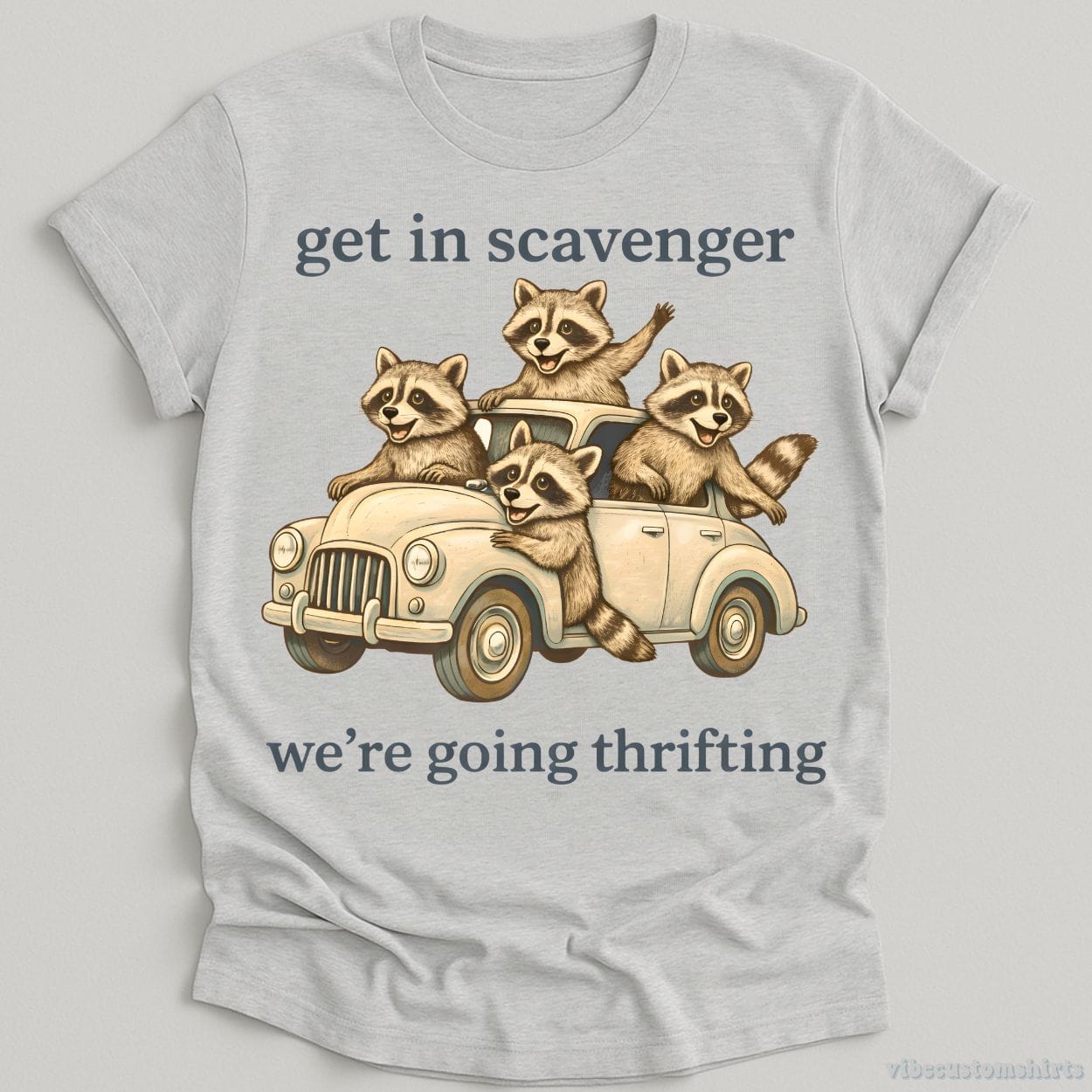 T-Shirt Sport Grey / S Get in Scavenger We're Going Thrifting Funny Raccoon Shirt