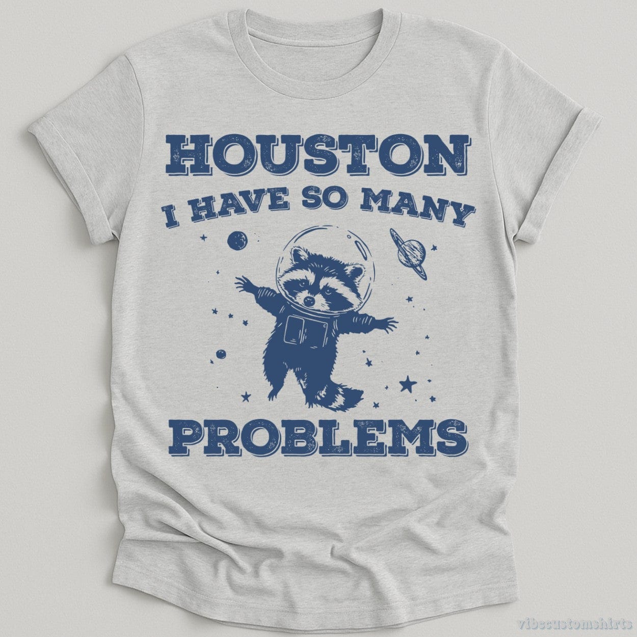 T-Shirt Sport Grey / S Houston I Have So Many Problems Raccoon T-Shirt