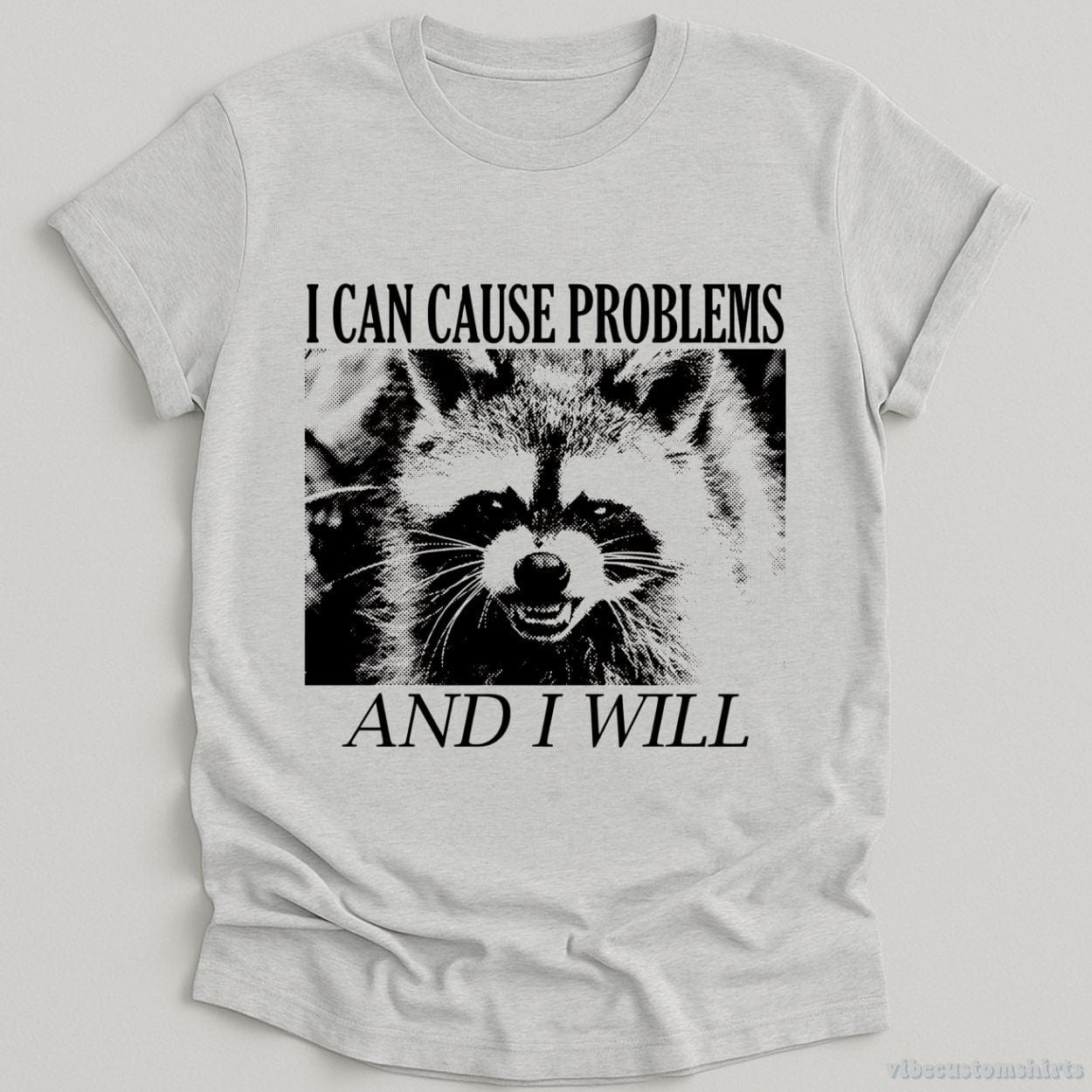 T-Shirt Sport Grey / S I Can Cause Problems Angry Raccoon Shirt