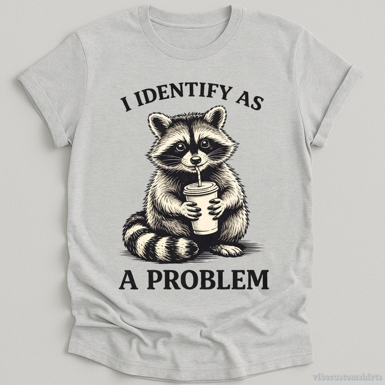 T-Shirt Sport Grey / S I Identify As A Problem Raccoon Shirt