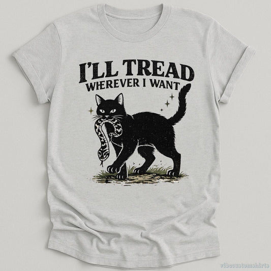T-Shirt Sport Grey / S I'll Tread Wherever I Want Black Cat and Snake Shirt