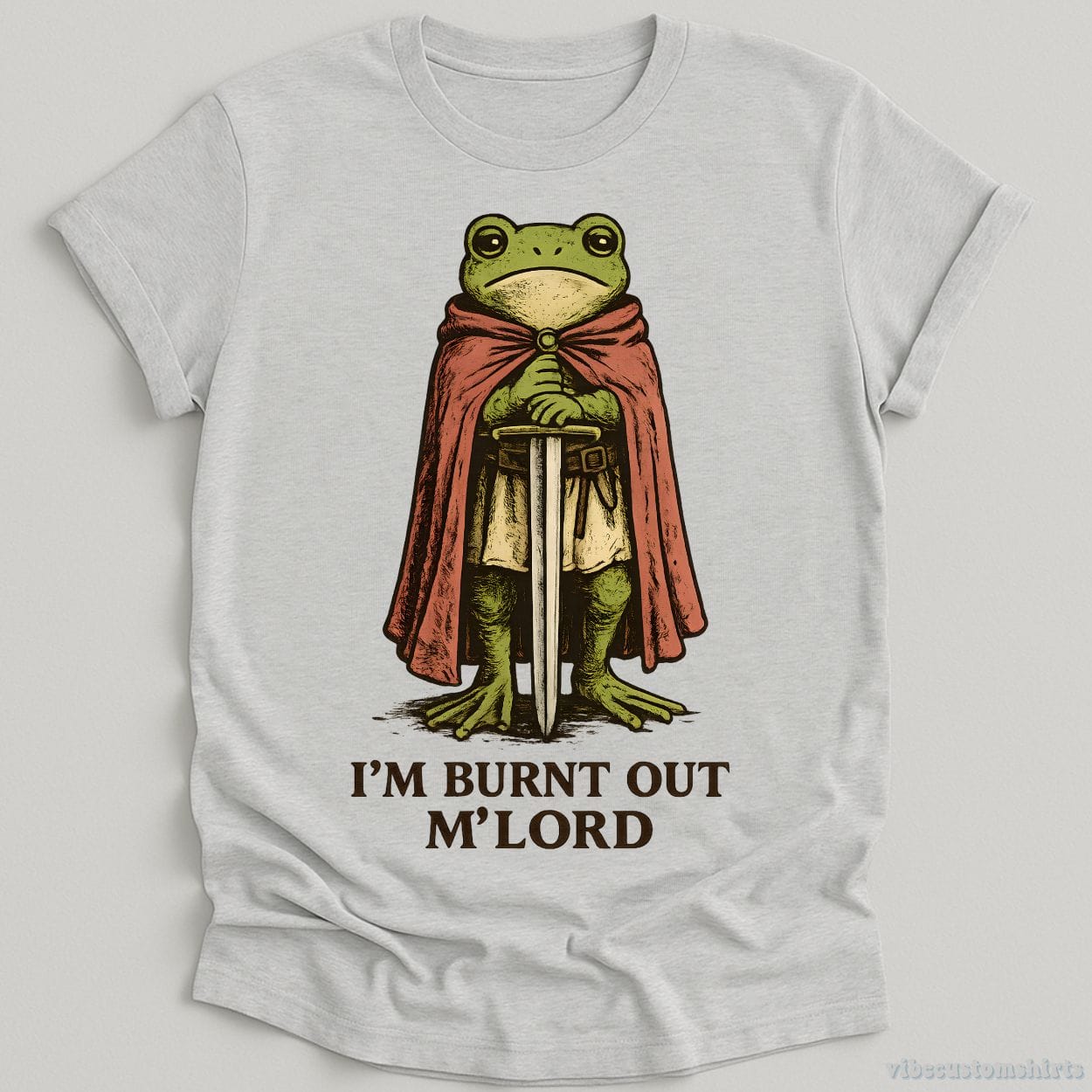 T-Shirt Sport Grey / S I’m Burnt Out M' Lord Medieval Frog Shirt