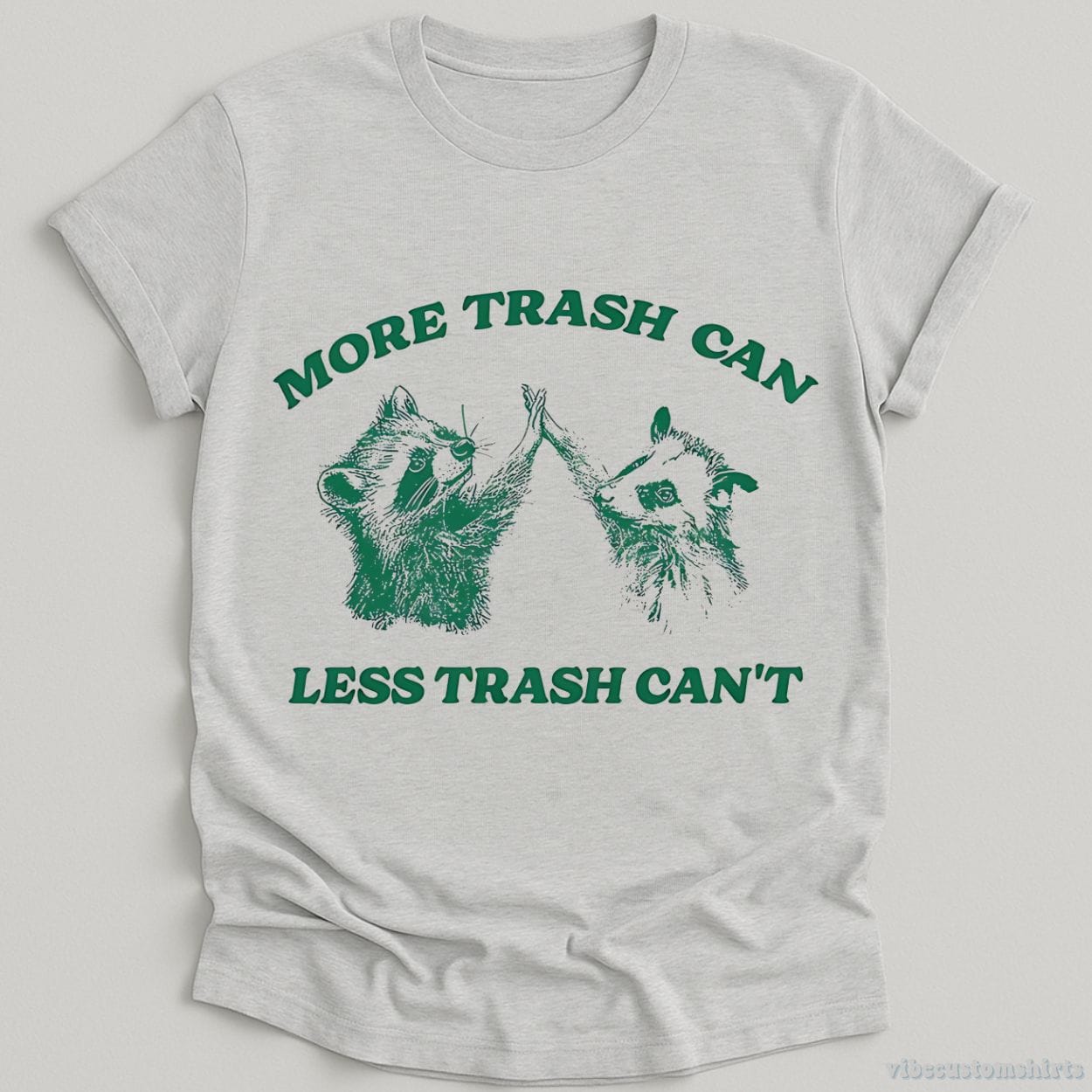 T-Shirt Sport Grey / S More Trash Can Less Trash Can't Raccoon Opossum Shirt