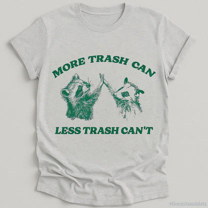 T-Shirt Sport Grey / S More Trash Can Less Trash Can't Raccoon Opossum Shirt