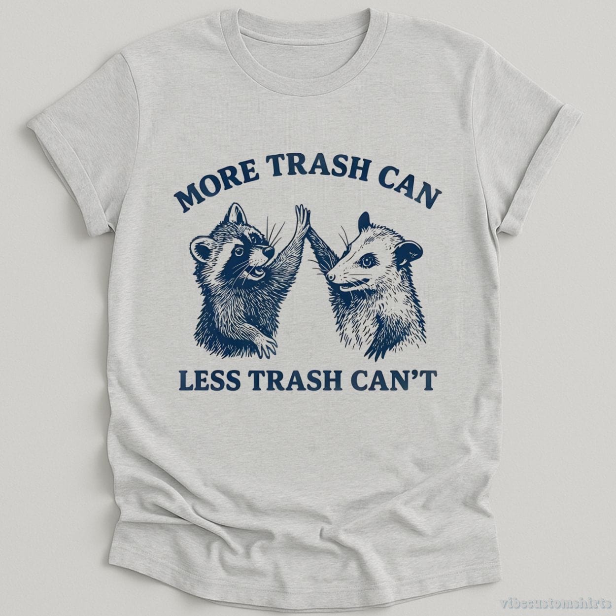 T-Shirt Sport Grey / S More Trash Can Less Trash Can't Shirt