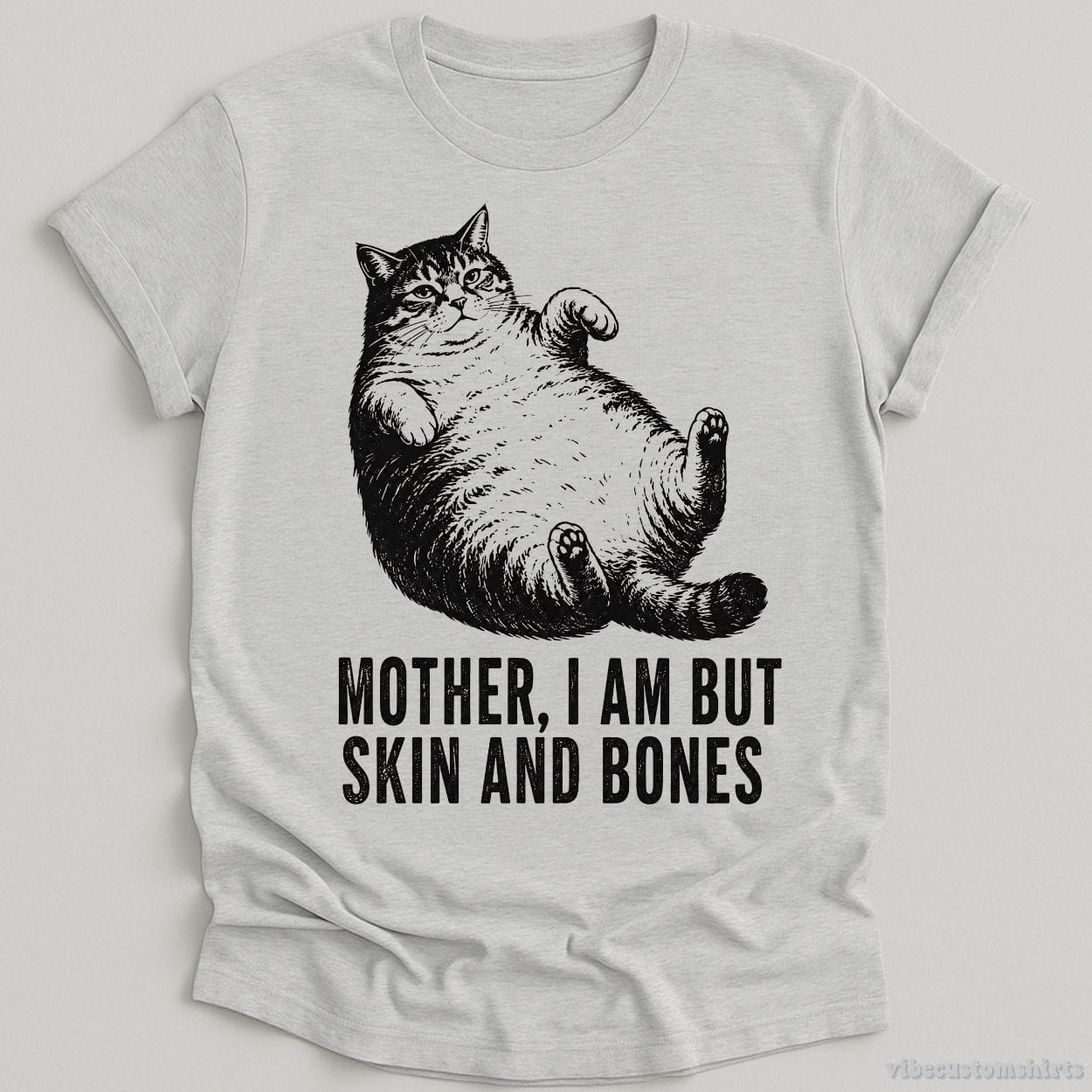 T-Shirt Sport Grey / S Mother I am But Skin And Bones Funny Cat Shirt