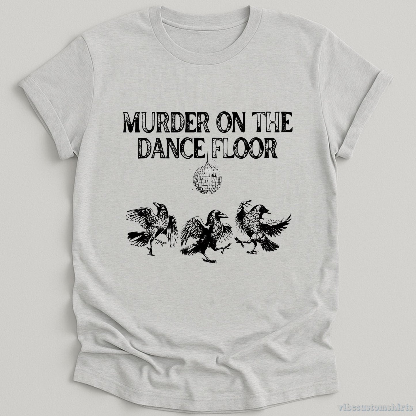 T-Shirt Sport Grey / S Murder On The Dance Floor Funny Shirt