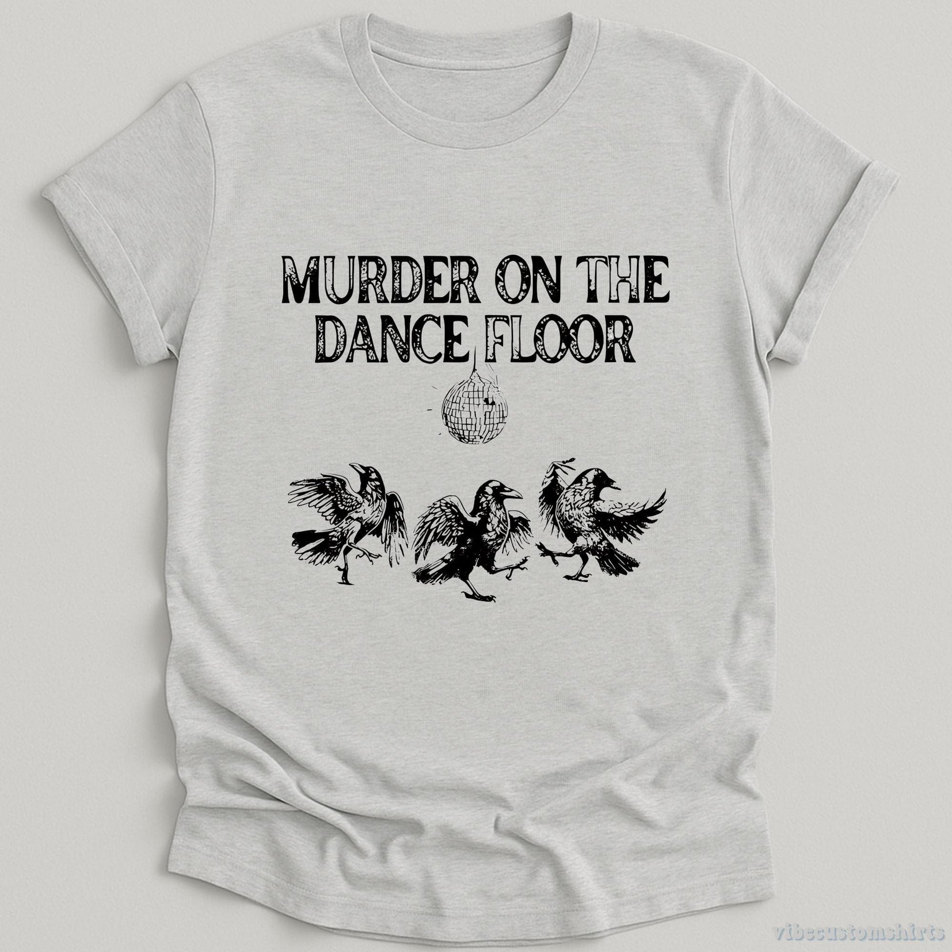 T-Shirt Sport Grey / S Murder On The Dance Floor Funny Shirt