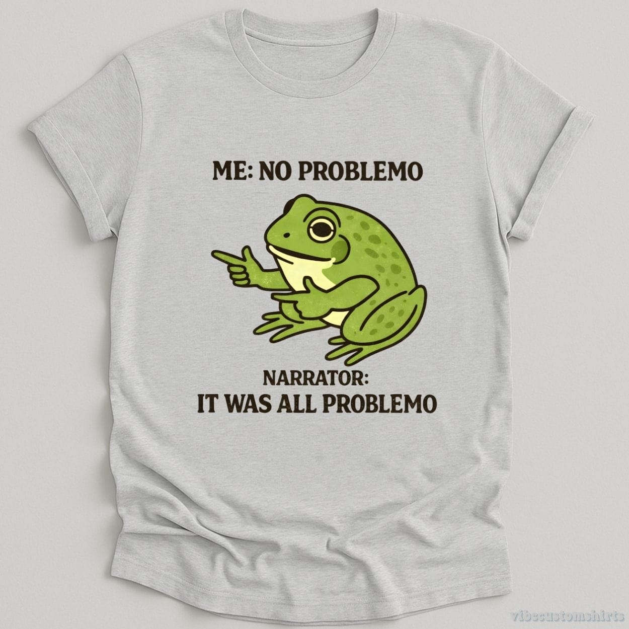 T-Shirt Sport Grey / S No Problemo Narrator: But It Was All Problemo Sarcastic Frog Shirt