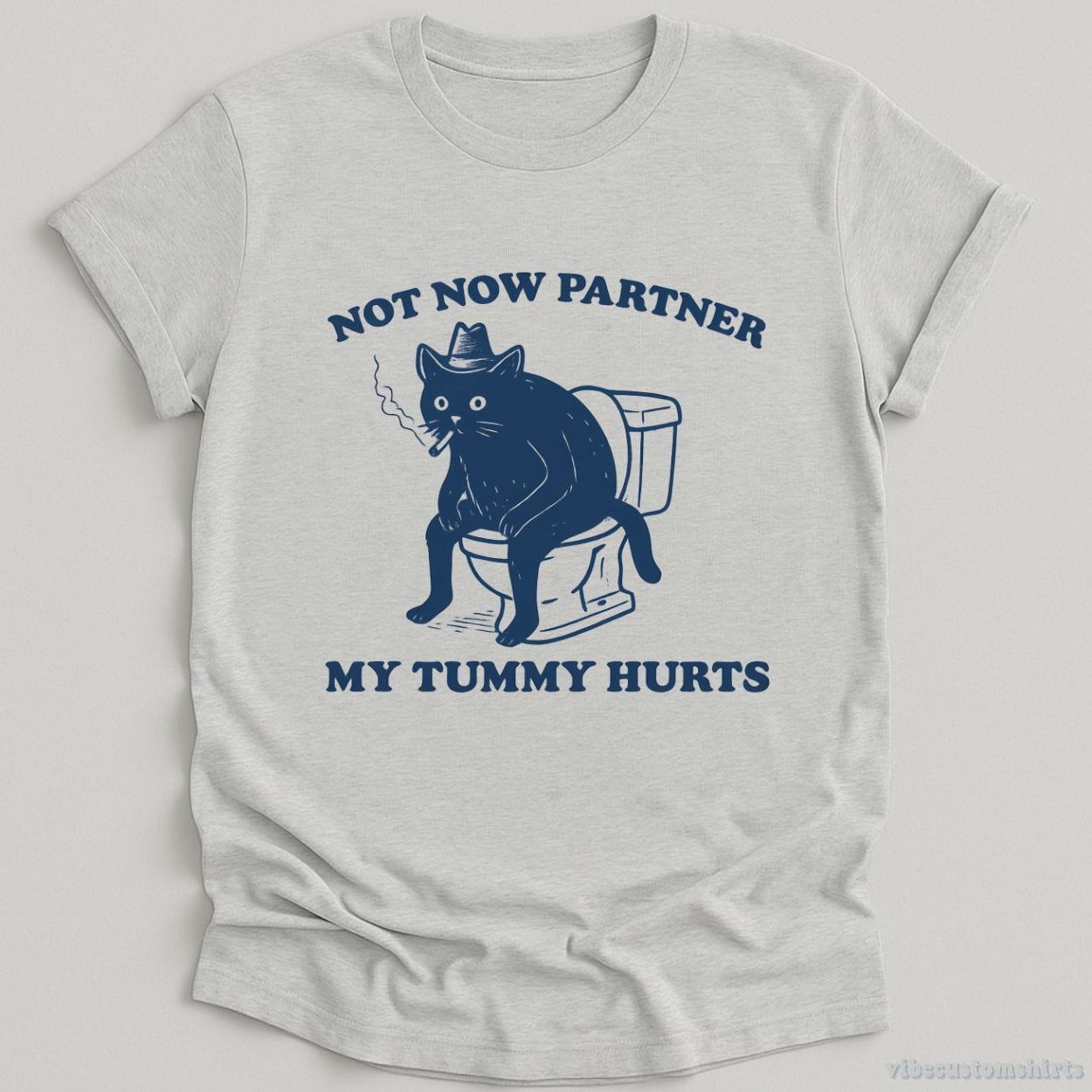 T-Shirt Sport Grey / S Not Now Partner My Tummy Hurts Shirt