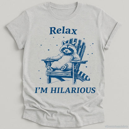 T-Shirt Sport Grey / S Relax I'm Hilarious Raccoon Shirt