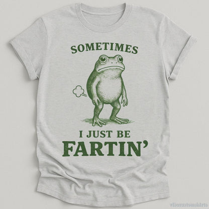 T-Shirt Sport Grey / S Sometimes I Just Be Fartin Funny Frog Shirt