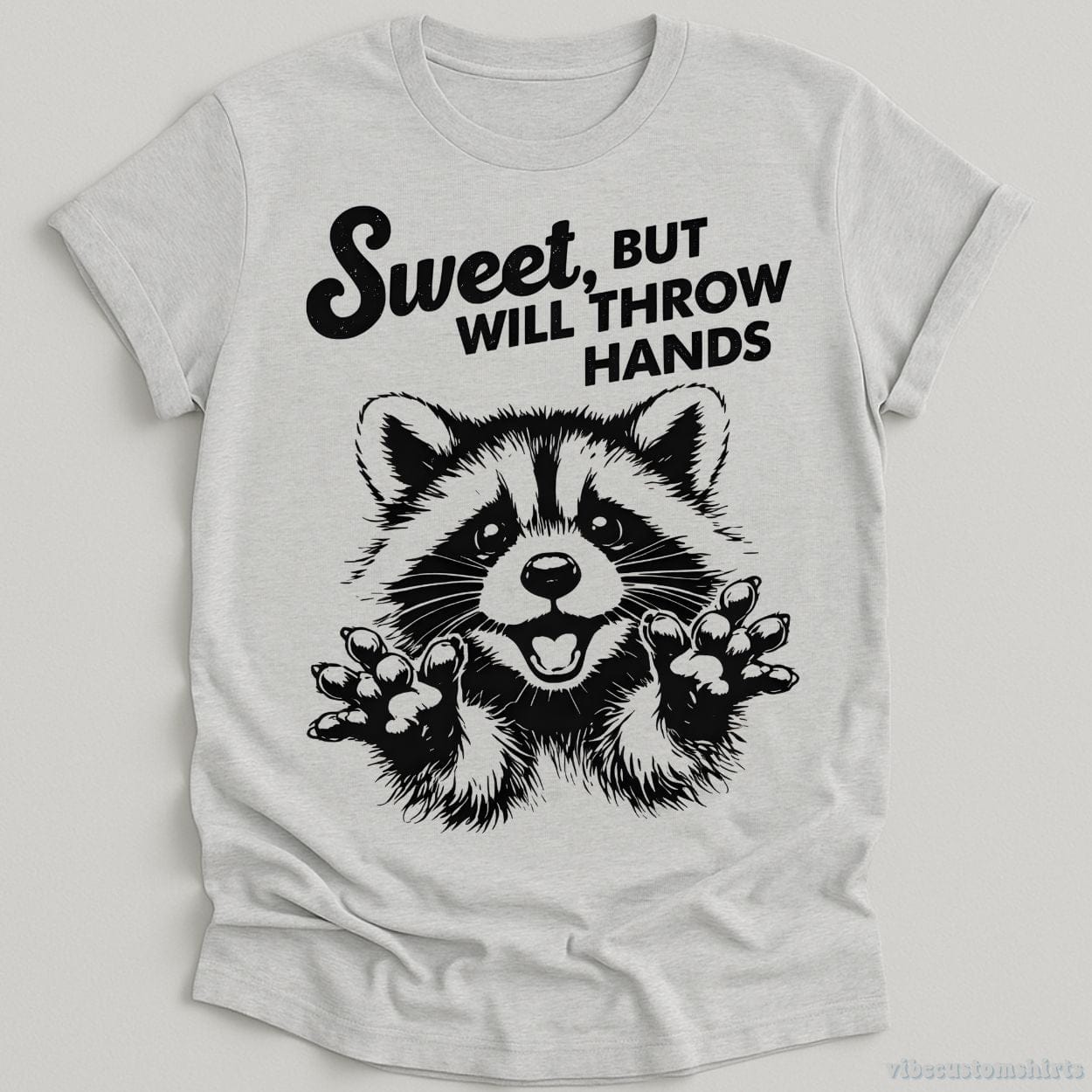 T-Shirt Sport Grey / S Sweet But Will Throw Hands Cute Raccoon Shirt