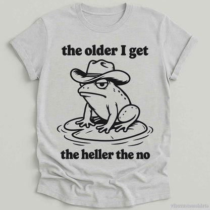 T-Shirt Sport Grey / S The Older I Get The Heller The No Cowboy Frog Shirt