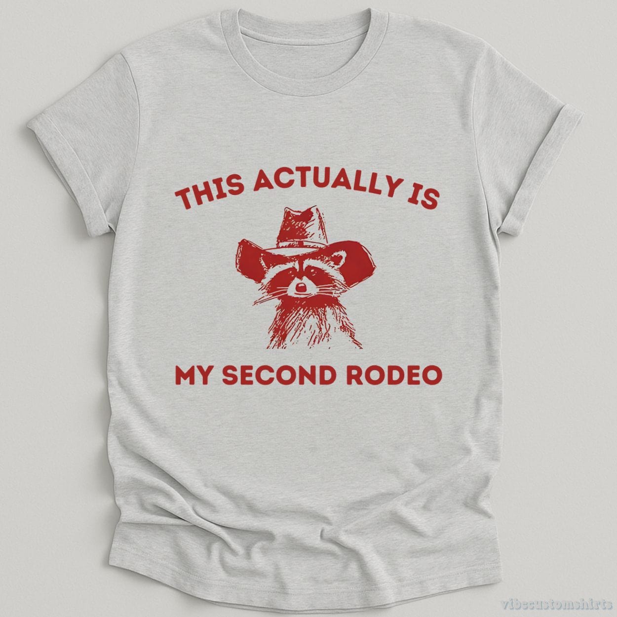 T-Shirt Sport Grey / S This is My Second Rodeo Cowboy Raccoon Shirt