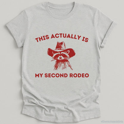 T-Shirt Sport Grey / S This is My Second Rodeo Cowboy Raccoon Shirt