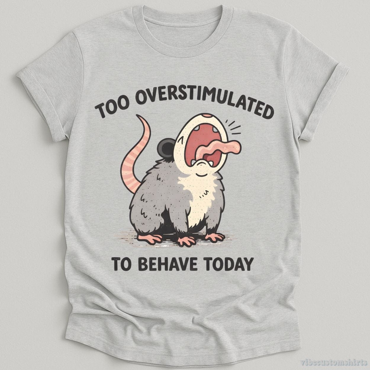 T-Shirt Sport Grey / S Too Overstimulated To Behave Today Possum Shirt